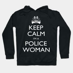 Keep Calm I’m A Police Woman  – T & Accessories Hoodie